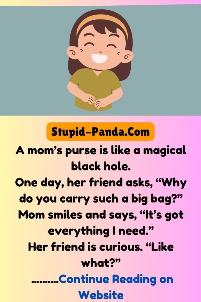 Mom’s Magic Bag