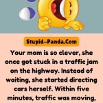 Your Mom and the Traffic Jam