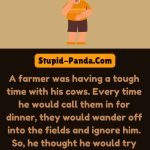 The Cow and the Farmer's Dilemma